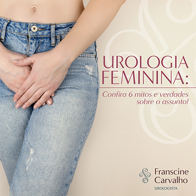 Urologia feminina: confira 6 mitos e verdades sobre o assunto!